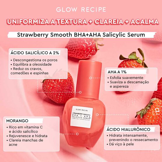 S&Eacute;RUM UNIFORMIZADOR COM &Aacute;CIDO SALICILICO GLOW RECIPE STRAWBERRY BHA+AHA